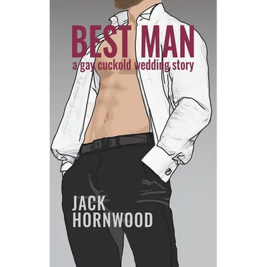 Best Man: A Gay Cuckold Wedding Story
