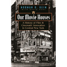 Our Movie Houses: A History of Film & Cinematic Innovation in Central New York