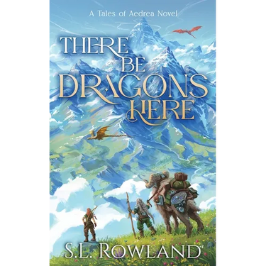 There Be Dragons Here: A Cozy Fantasy Adventure