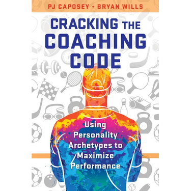 Cracking the Coaching Code: Using Personality Archetypes to Maximize Performance