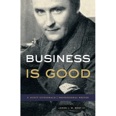 Business Is Good: F. Scott Fitzgerald, Professional Writer
