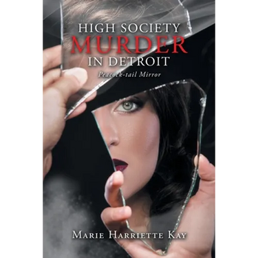 High Society Murder in Detroit: Peacock-Tail Mirror