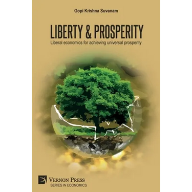 Liberty & Prosperity: Liberal economics for achieving universal prosperity