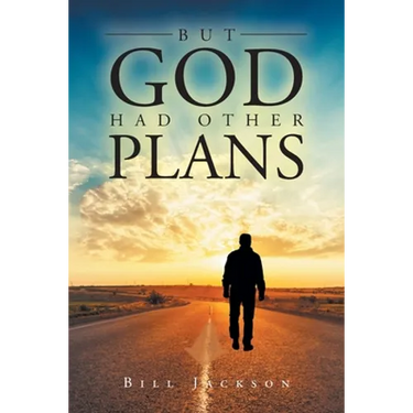 But God Had Other Plans