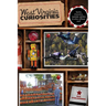 West Virginia Curiosities: Quirky Characters, Roadside Oddities & Other Offbeat Stuff
