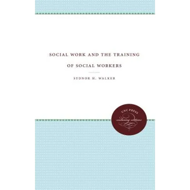 Social Work and the Training of Social Workers