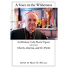 A Voice in the Wilderness: Archbishop Carlo Maria Viganò on the Church, America, and the World