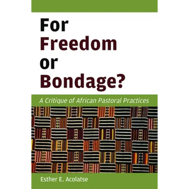 For Freedom or Bondage?: A Critique of African Pastoral Practices