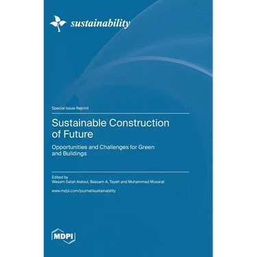 Sustainable Construction of Future: Opportunities and Challenges for Green and Buildings