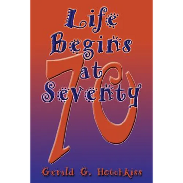 Life Begins at Seventy