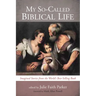 My So-Called Biblical Life: Imagined Stories from the World's Best-Selling Book