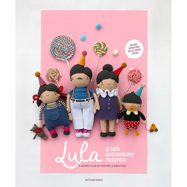 Lula & Her Amigurumi Friends: A Quirky Club of Crochet Characters