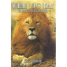 Where Lions Roar: Ten more years of African Hunting
