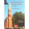 Parish Churches of Greater London: A Guide