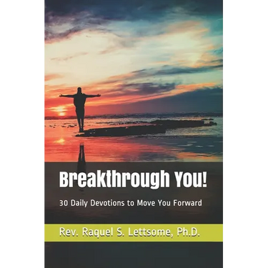 Breakthrough You!: 30 Daily Devotions to Move You Forward