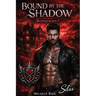Bound by the Shadow
