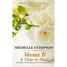 Mama B: A Time to Heal