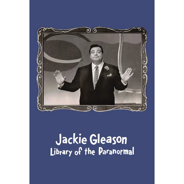 Jackie Gleason: Library of the Paranormal