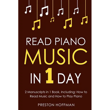 Read Piano Music: In 1 Day - Bundle - The Only 2 Books You Need to Learn Piano Sight Reading, Piano Sheet Music and How to Read Music for Pianists Tod