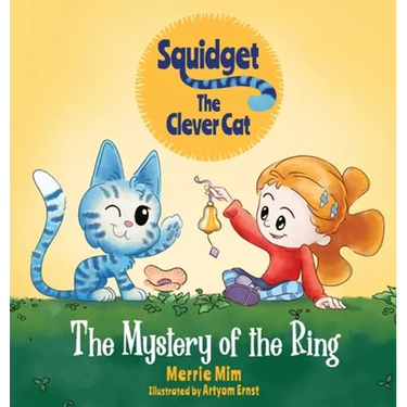Squidget the Clever Cat: The Mystery of the Ring