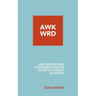 Awkwrd: Uncomfortable Conversations in Church Planting That We Avoid