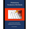 Phlebotomy Vocabulary Workbook: Learn the key words of the Phlebotomy Course and Exams