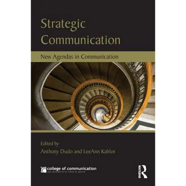 Strategic Communication: New Agendas in Communication