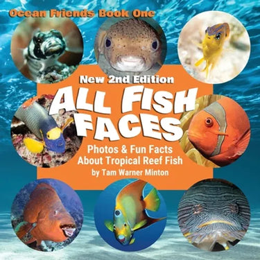 All Fish Faces: Photos and Fun Facts about Tropical Reef Fish