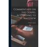 Commentary on the Gospel According to St. Matthew