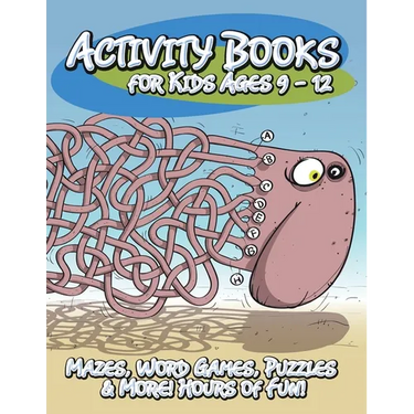 Activity Books for Kids Ages 9 - 12 (Mazes, Word Games, Puzzles & More! Hours of Fun!)