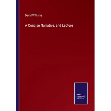 A Concise Narrative, and Lecture