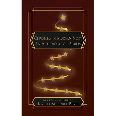 Christmas in Modern Story: An Anthology for Adults
