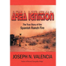 Area Ignition: The True Story of the Spanish Ranch Fire