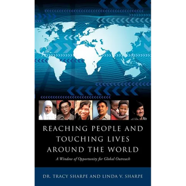 Reaching People and Touching Lives Around the World