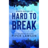 Hard to Break
