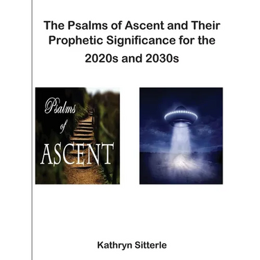 The Psalms of Ascent and Their Prophetic Significance for the 2020s and 2030s