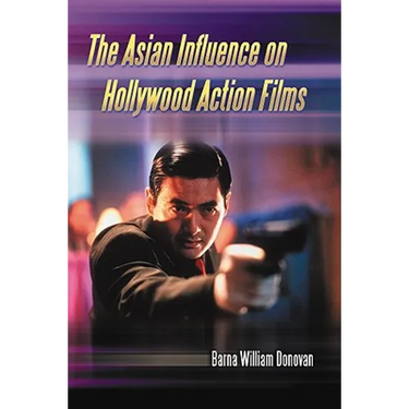 The Asian Influence on Hollywood Action Films