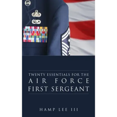 Twenty Essentials for the Air Force First Sergeant