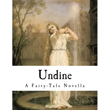 Undine: A Fairy-Tale Novella