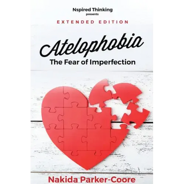 Atelophobia Extended: The Fear Of Imperfection
