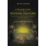 A Treasure Chest of Hidden History: Fun Facts and Serious Episodes That You May Have Missed in Your American History Class