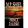 Prince Zaleski by M. P. Shiel, Fiction, Fantasy, Mystery & Detective, Fairy Tales, Folk Tales, Legends & Mythology
