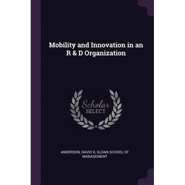 Mobility and Innovation in an R & D Organization