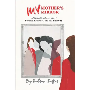 My Mother's Mirror: A Generational Journey of Resilience and Self-Discovery