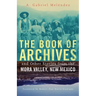The Book of Archives and Other Stories from the Mora Valley, New Mexico