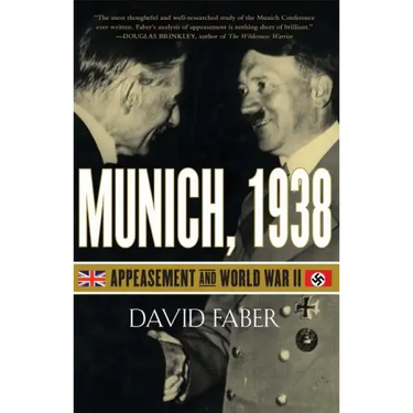 Munich, 1938: Appeasement and World War II