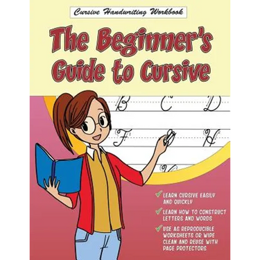 Cursive Handwriting Workbook: The Beginner's Guide to Cursive