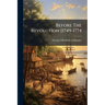 Before The Revolution [1749-1774