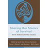 Sharing Our Stories of Survival: Native Women Surviving Violence