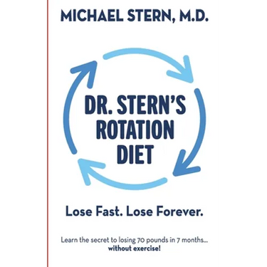 Dr. Stern's Rotation Diet: Lose Fast. Lose Forever.